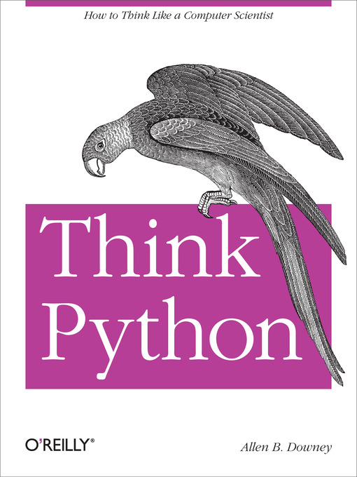 Title details for Think Python by Allen B. Downey - Available